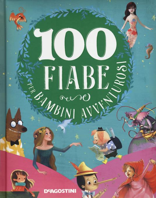 100 fiabe per bambini avventurosi. Nuova ediz. - copertina