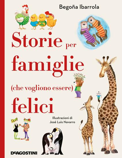 Storie per famiglie (che vogliono essere) felici - Begoña Ibarrola - copertina