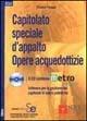 Capitolato speciale d'appalto. Opere acquedottizie. Con CD-ROM