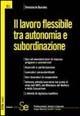 Il lavoro flessibile tra autonomia e subordinazione