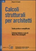 Calcoli strutturali per architetti. Guida pratica e semplificata