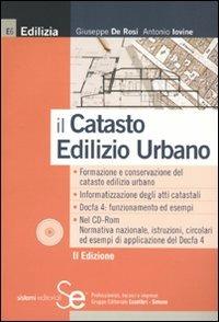 Il catasto edilizio urbano. Con CD-ROM - Giuseppe De Rosi,Antonio Iovine - copertina