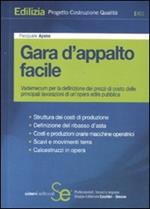 Gara d'appalto facile. Vademecum per la definizione dei prezzi di costo delle principali lavorazioni di un'opera edile pubblica