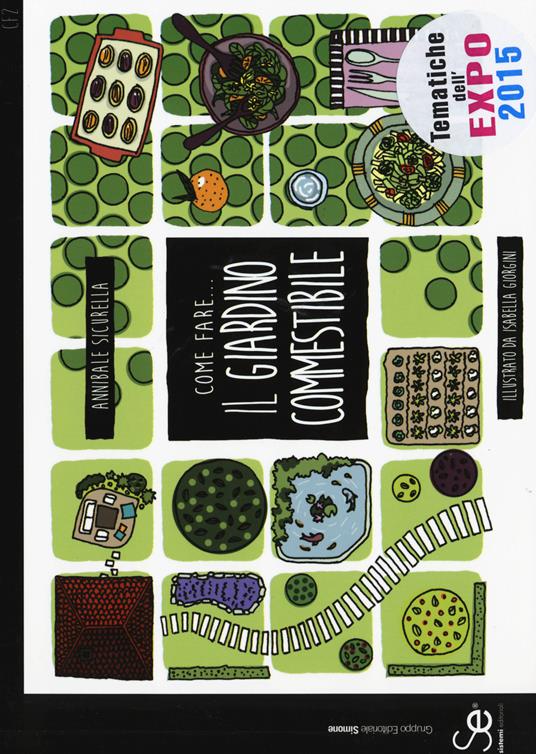 Come fare... Il giardino commestibile - Annibale Sicurella - copertina