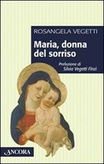 Maria, donna del sorriso. Alla ricerca del volto nascosto di Maria