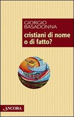 Cristiani di nome o di fatto?