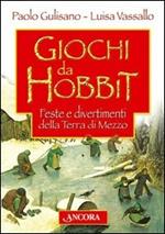 Giochi da Hobbit. Feste e divertimenti dalla Terra di Mezzo