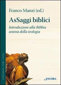 AsSaggi biblici. Introduzione alla Bibbia anima della teologia - copertina