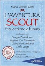 L'avventura scout. Educazione e futuro