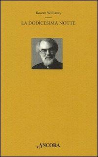 La dodicesima notte. Testo inglese a fronte - Rowan Williams - copertina