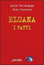 Eluana, i fatti. Per farsi un'opinione