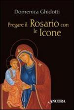 Pregare il rosario con le icone