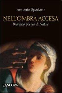 Nell'ombra accesa. Breviario poetico di Natale - copertina