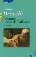 Abramo uomo dell'alleanza. Meditazioni