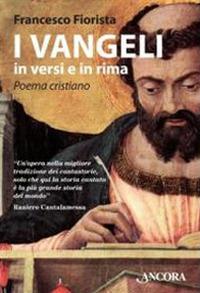 I Vangeli in versi e in rima. Poema cristiano - Francesco Fiorista - copertina