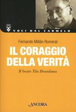 Il coraggio della verità. Il beato Tito Brandsma