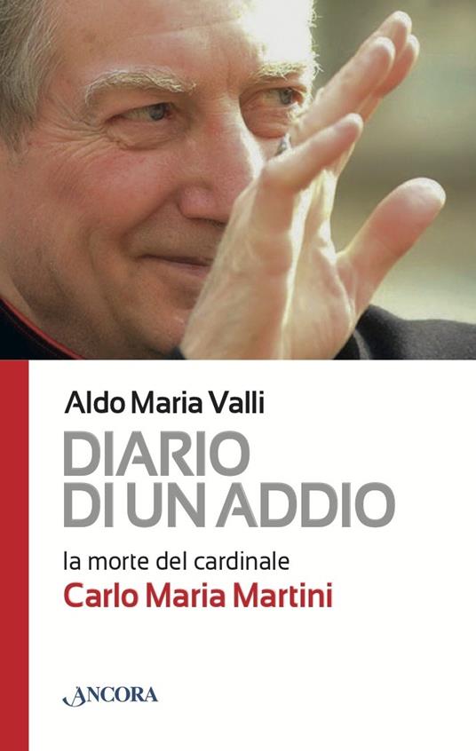 Diario di un addio. La morte del cardinale Carlo Maria Martini - Aldo Maria Valli - ebook