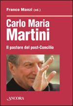 Carlo Maria Martini. Il pastore del post-Concilio