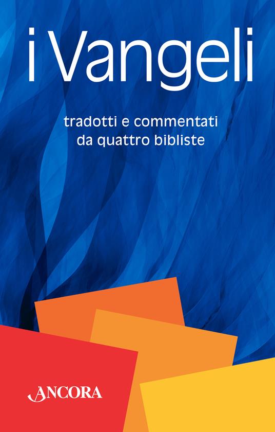 I Vangeli. Tradotti e commentati da quattro bibliste - copertina