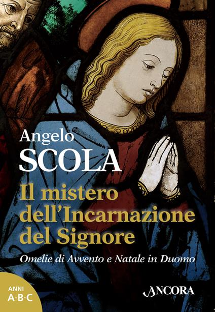 Il mistero dell'incarnazione del Signore - Angelo Scola - copertina