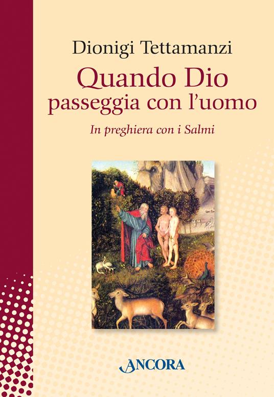 Quando Dio passeggia con l'uomo - Dionigi Tettamanzi - copertina