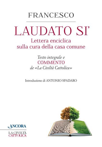 Laudato sì. Enciclica di papa Francesco - Francesco (Jorge Mario Bergoglio) - copertina