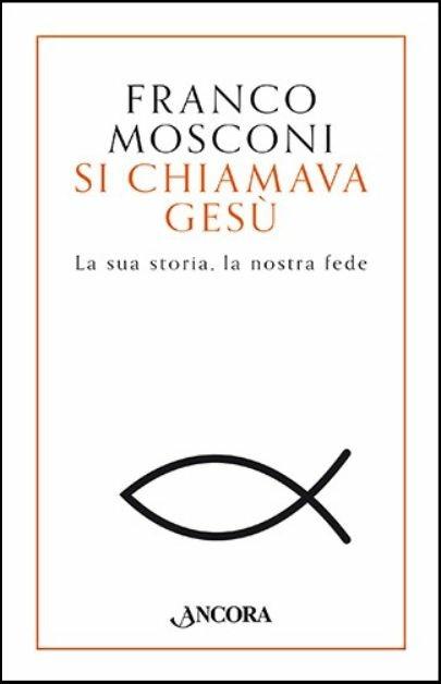 Si chiamava Gesù - Franco Mosconi - copertina