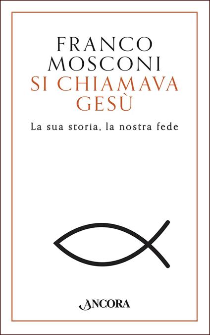 Si chiamava Gesù - Franco Mosconi - ebook