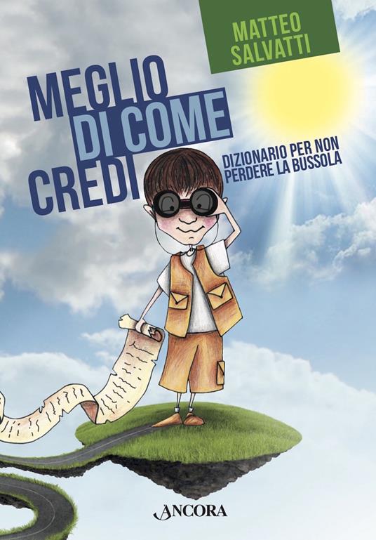 Meglio di come credi - Salvatti, Matteo - Ebook - EPUB2 con DRMFREE