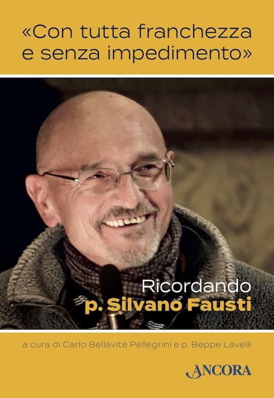 «Con tutta franchezza e senza impedimento». Ricordando p. Silvano Fausti - copertina