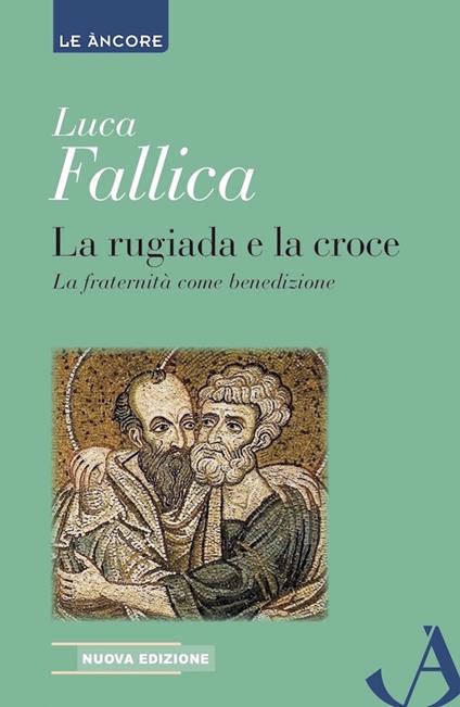 La rugiada e la croce - Luca Fallica - ebook