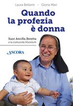 Quando la profezia è donna. Suor Ancilla Beretta e la comunità Nocetum