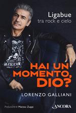 Hai un momento, Dio? Ligabue tra rock e cielo