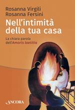 Nell'intimità della tua casa. La chiara parola dell'Amoris laetitia