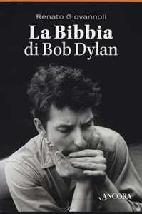 Libro La Bibbia di Bob Dylan. Cofanetto Renato Giovannoli