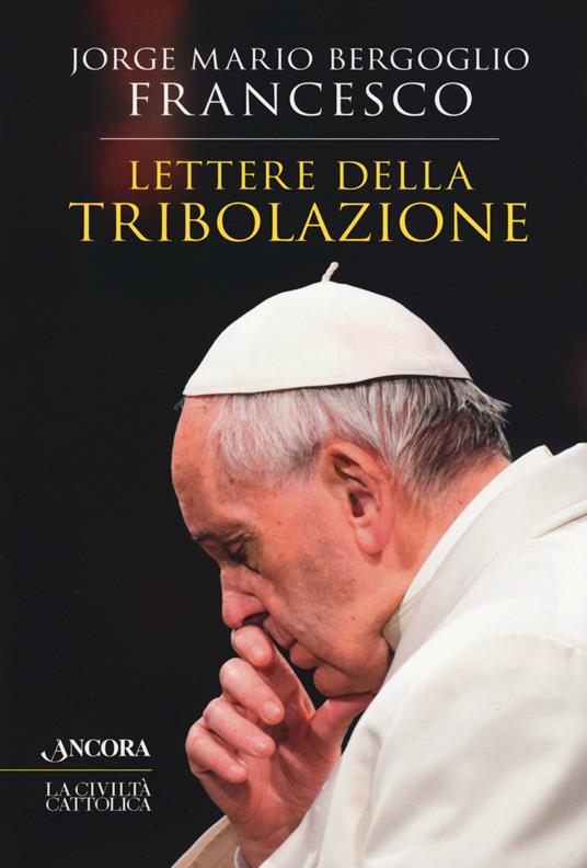 Lettere della tribolazione - Francesco (Jorge Mario Bergoglio) - copertina