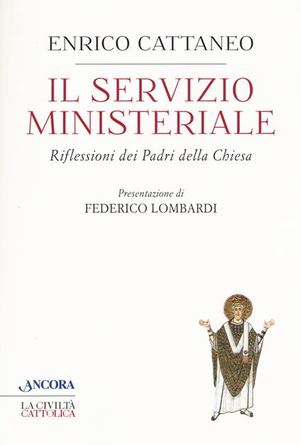 Il servizio ministeriale. Riflessioni dei Padri della Chiesa - Enrico Cattaneo - copertina