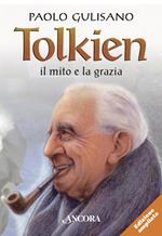 Tolkien: il mito e la grazia. Ediz. ampliata