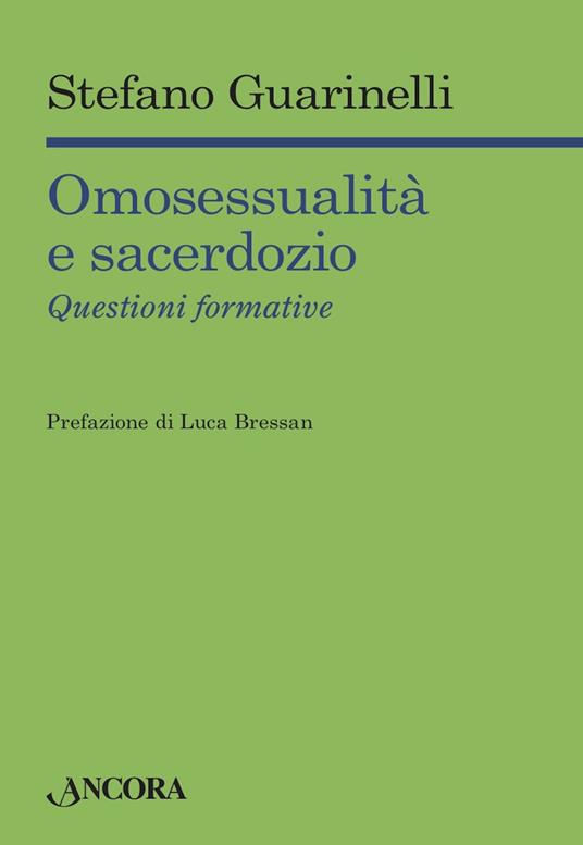 Omosessualità e sacerdozio. Questioni formative - Stefano Guarinelli - ebook