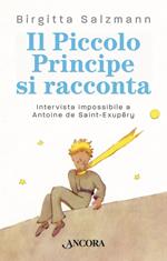 Il Piccolo principe si racconta. Intervista impossibile a Antoine de Saint-Exupéry