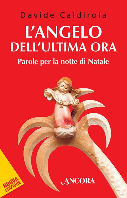 L' angelo dell'ultima ora. Parole per la notte di Natale. Nuova ediz. - Davide Caldirola - ebook