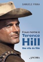 Il suo nome è Terence Hill. Una vita da film