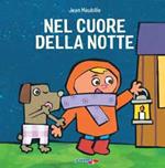 Nel cuore della notte. Ediz. a colori