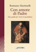 Con amore di Padre. Una guida per vivere il quotidiano