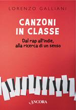 Canzoni in classe. Dal rap all'indie, alla ricerca di un senso