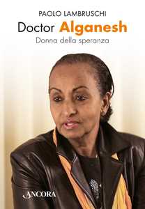 Libro Doctor Alganesh. Donna della speranza Paolo Lambruschi