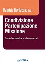 Condivisione, partecipazione, missione. Cammino sinodale e vita consacrata