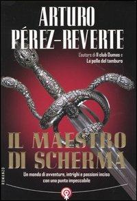 Il maestro di scherma - Arturo Pérez-Reverte - copertina