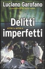 Delitti imperfetti. Atto I e atto II