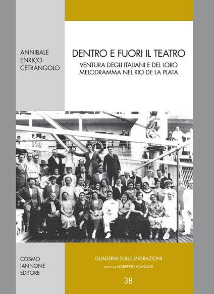 Dentro e fuori il teatro. Ventura degli italiani e del loro melodramma nel Rio de la Plata - Annibale Cetrangolo - copertina